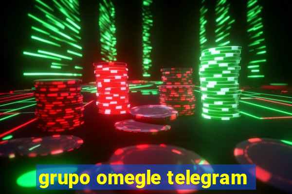 grupo omegle telegram