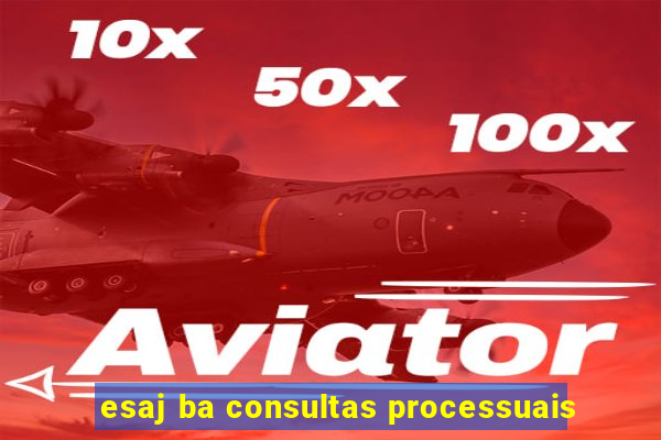 esaj ba consultas processuais