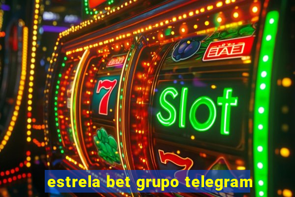 estrela bet grupo telegram