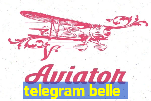 telegram belle