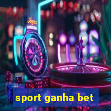 sport ganha bet