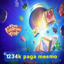 1234k paga mesmo