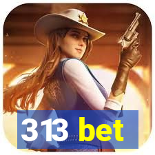 313 bet